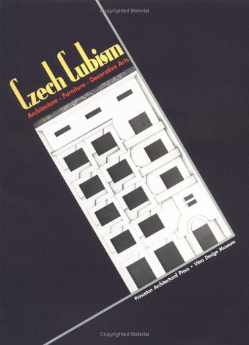 Czech Cubism: Architecture, Furniture, and Decorative Arts 1910-1925 Architecture
