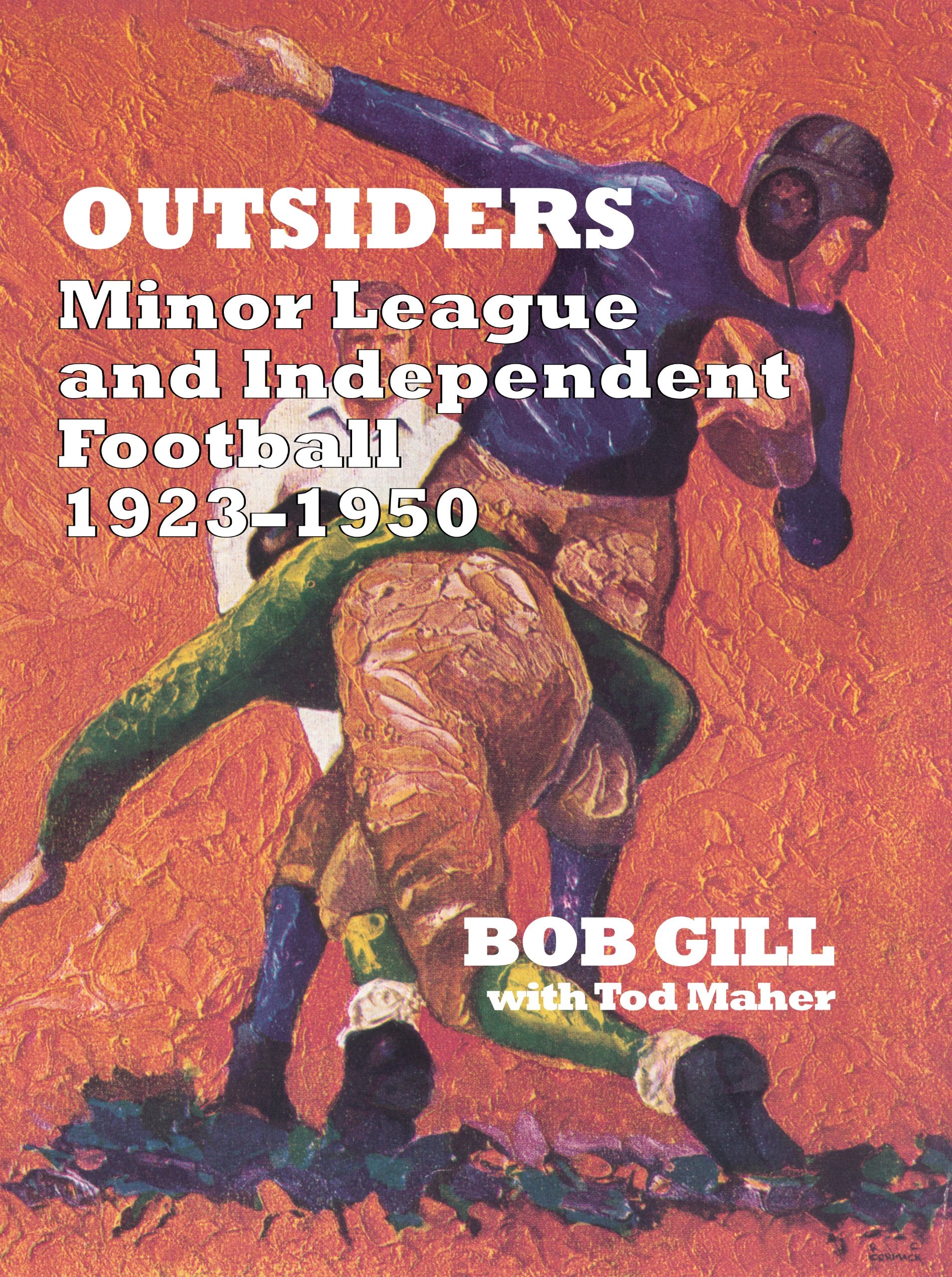 Outsiders: Minor League And Independent Football, 1923-1950 Leisure & Fun