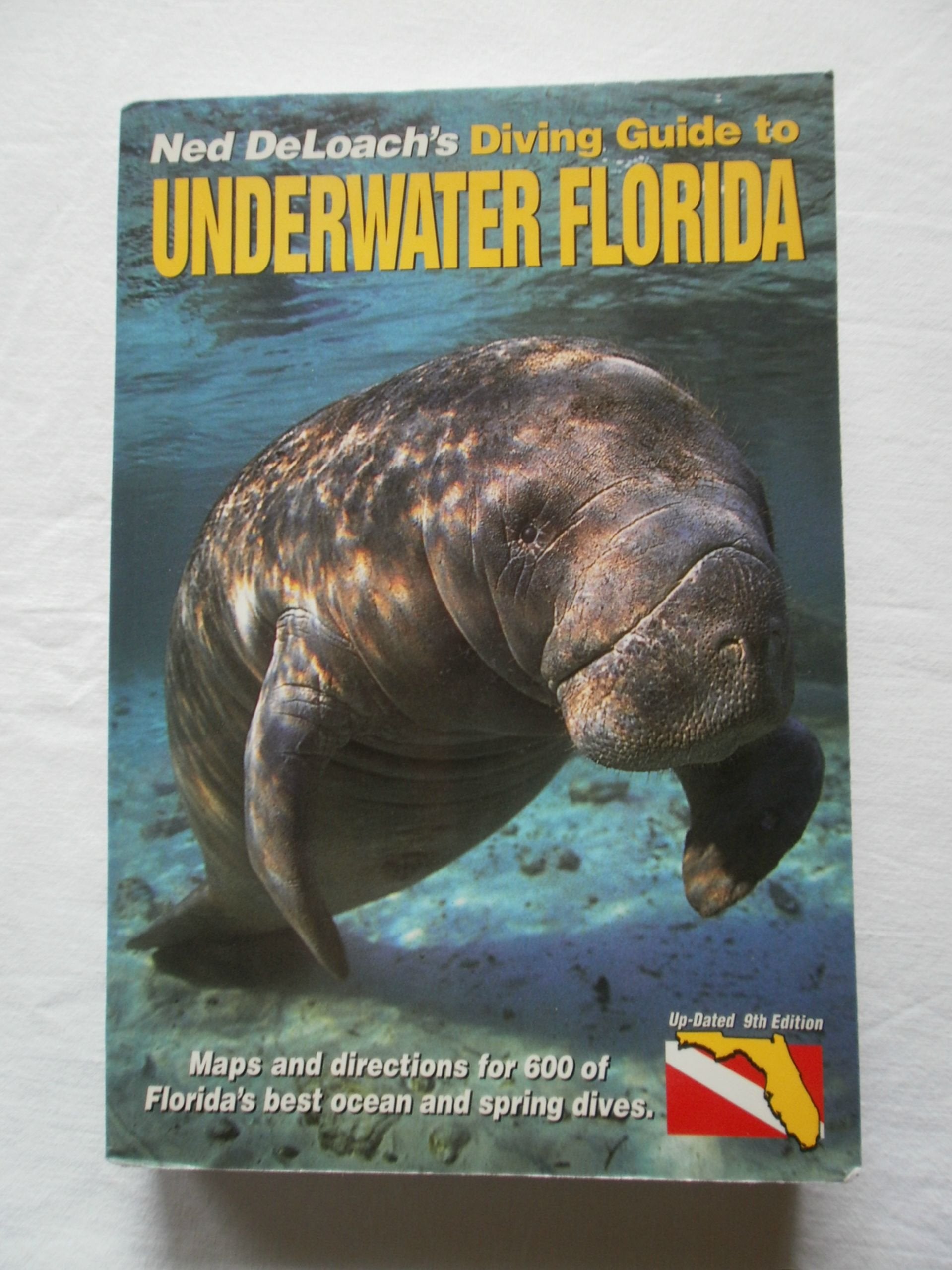 Ned Deloach's Diving Guide to Underwater Florida Leisure & Fun