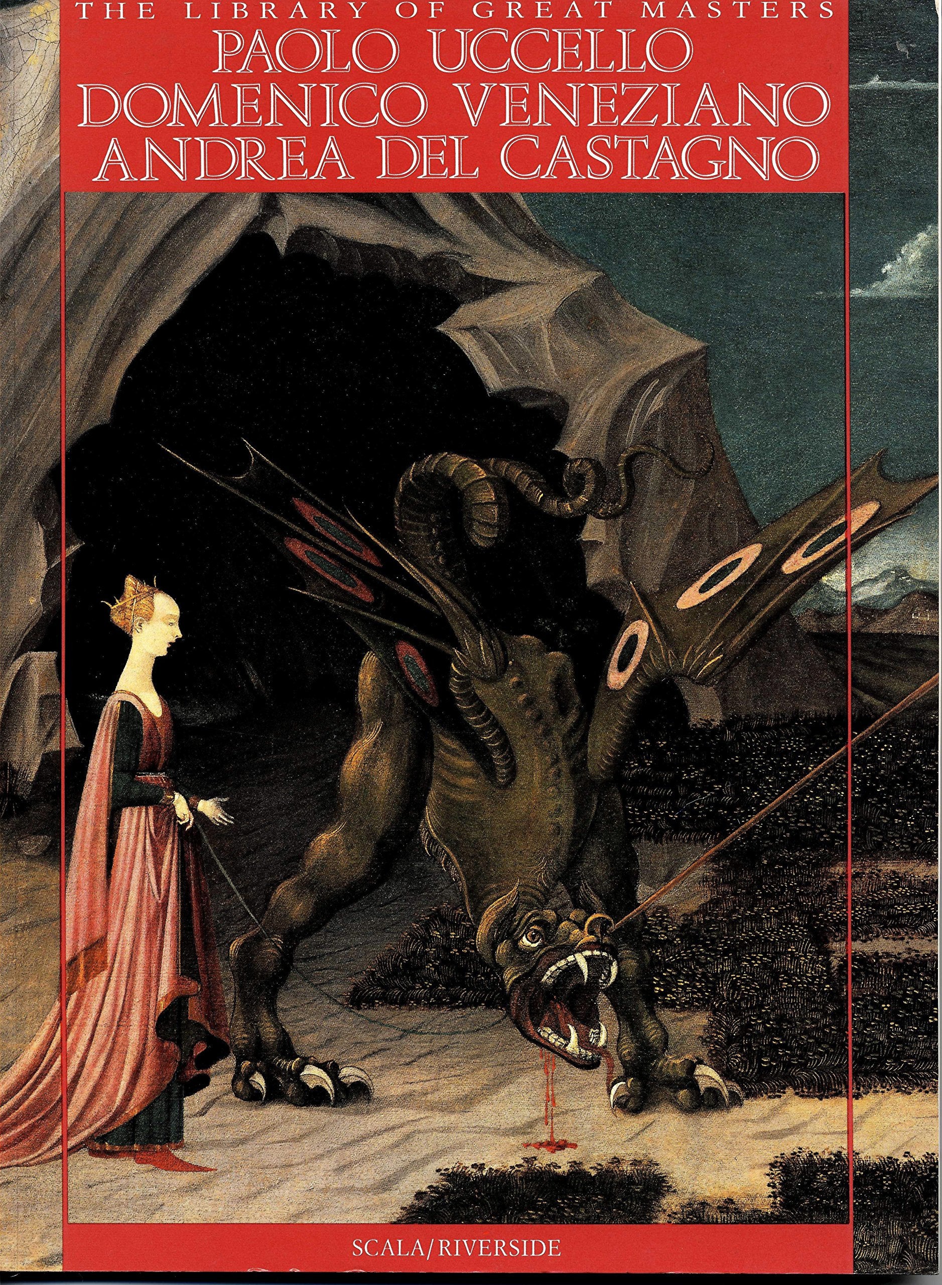 Paolo Uccello, Domenico Veniziano, Andrea Del Castagno book