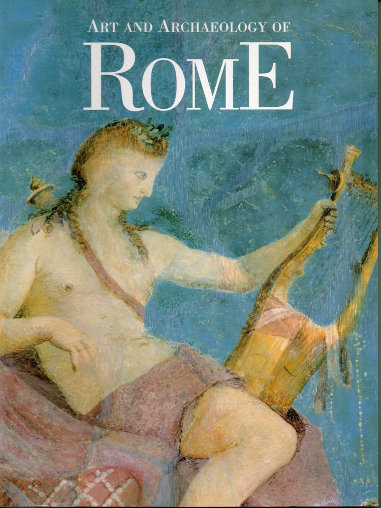 Art and Archaeology of Rome: From Ancient Times to the Baroque book