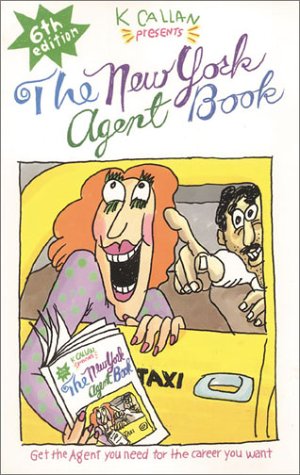 The New York Agent Book: Get the Agent You Need for the Career You Want Business, Finance & Career