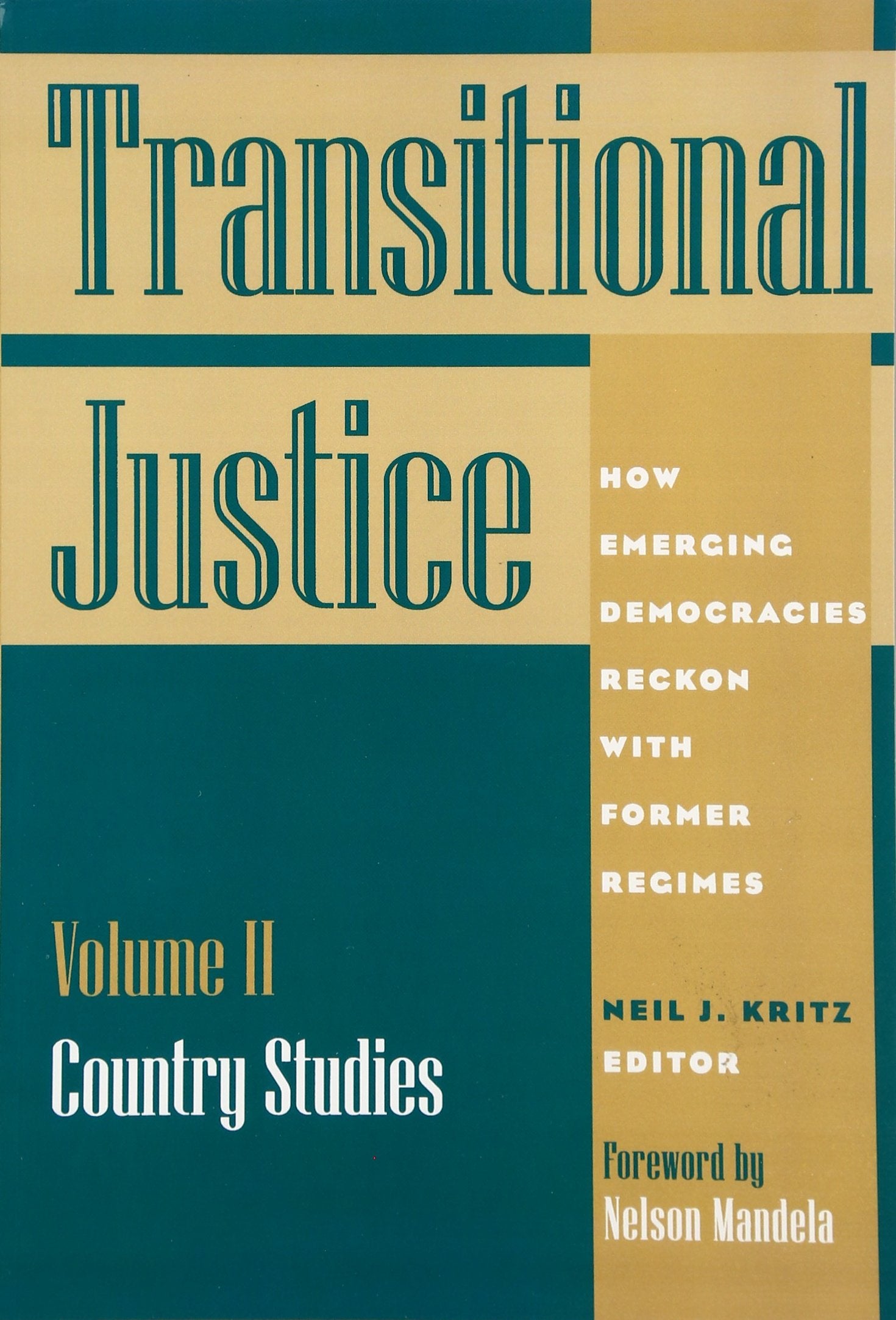 Transitional Justice: How Emerging Democracies Reckon With Former Regimes : Country Studies book