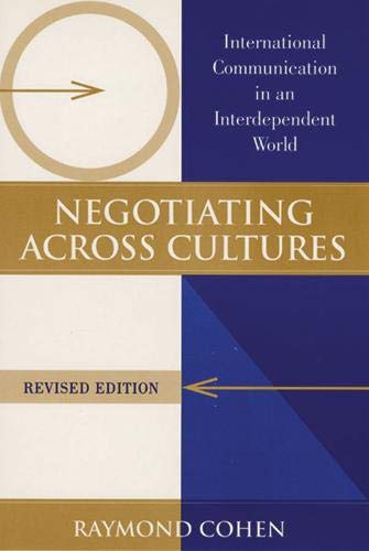 Negotiating Across Cultures: International Communication in an Interdependent World Media & Communication