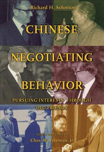 Chinese Negotiating Behavior: Pursuing Interests through "Old Friends" Business, Finance & Career