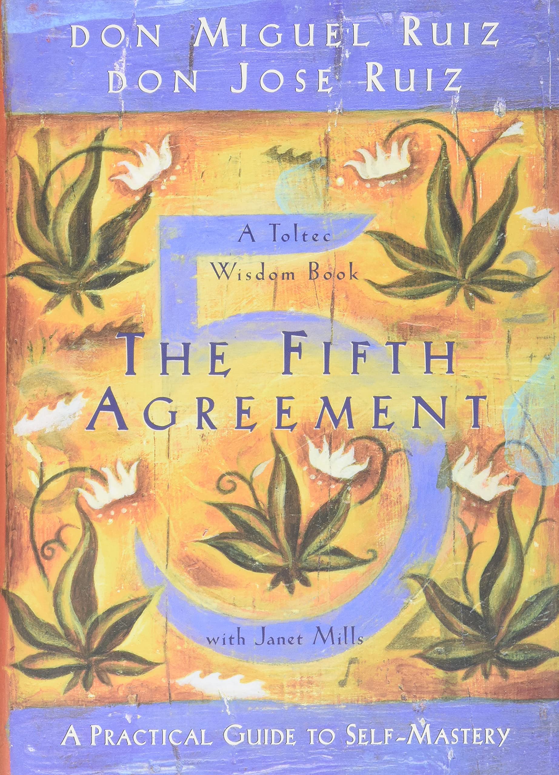 The Fifth Agreement: A Practical Guide to Self-Mastery book
