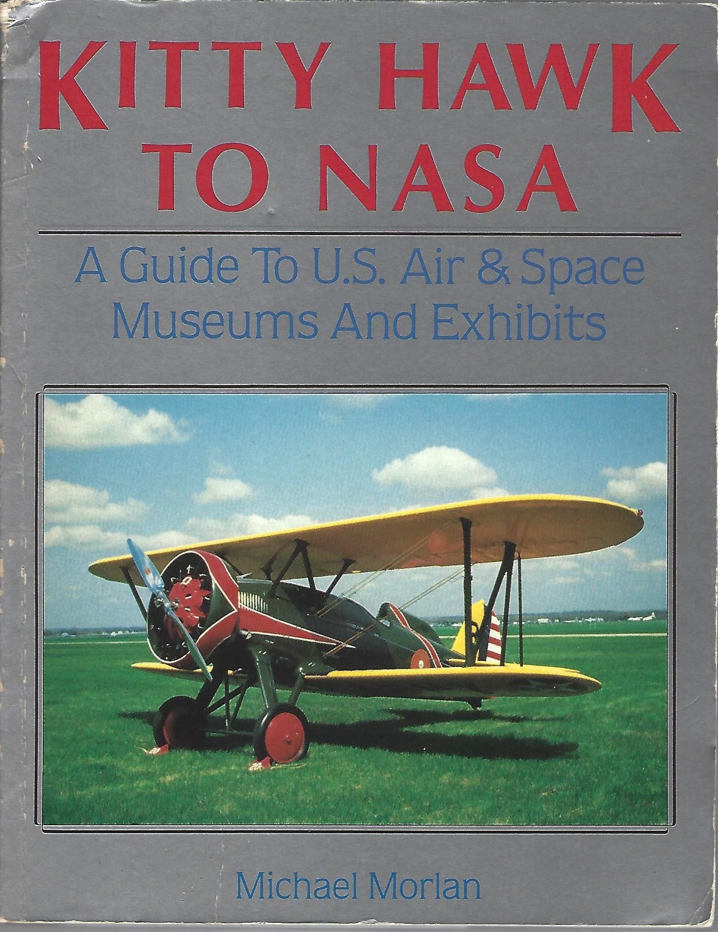 Kitty Hawk to Nasa: A Guide to U.S. Air and Space Museums and Exhibits book