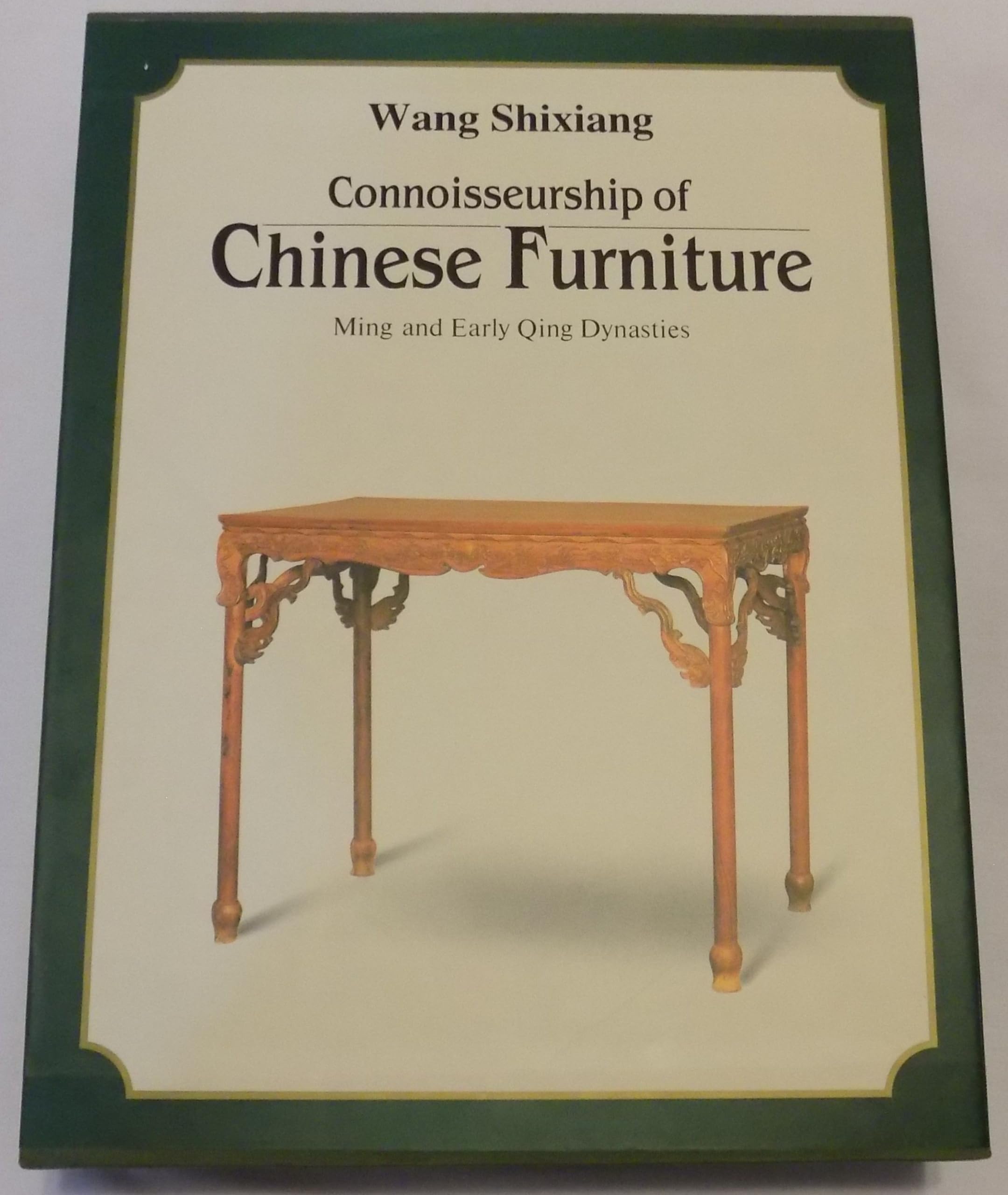 Connoisseurship of Chinese Furniture: Ming and Early Qing Dynasties Architecture