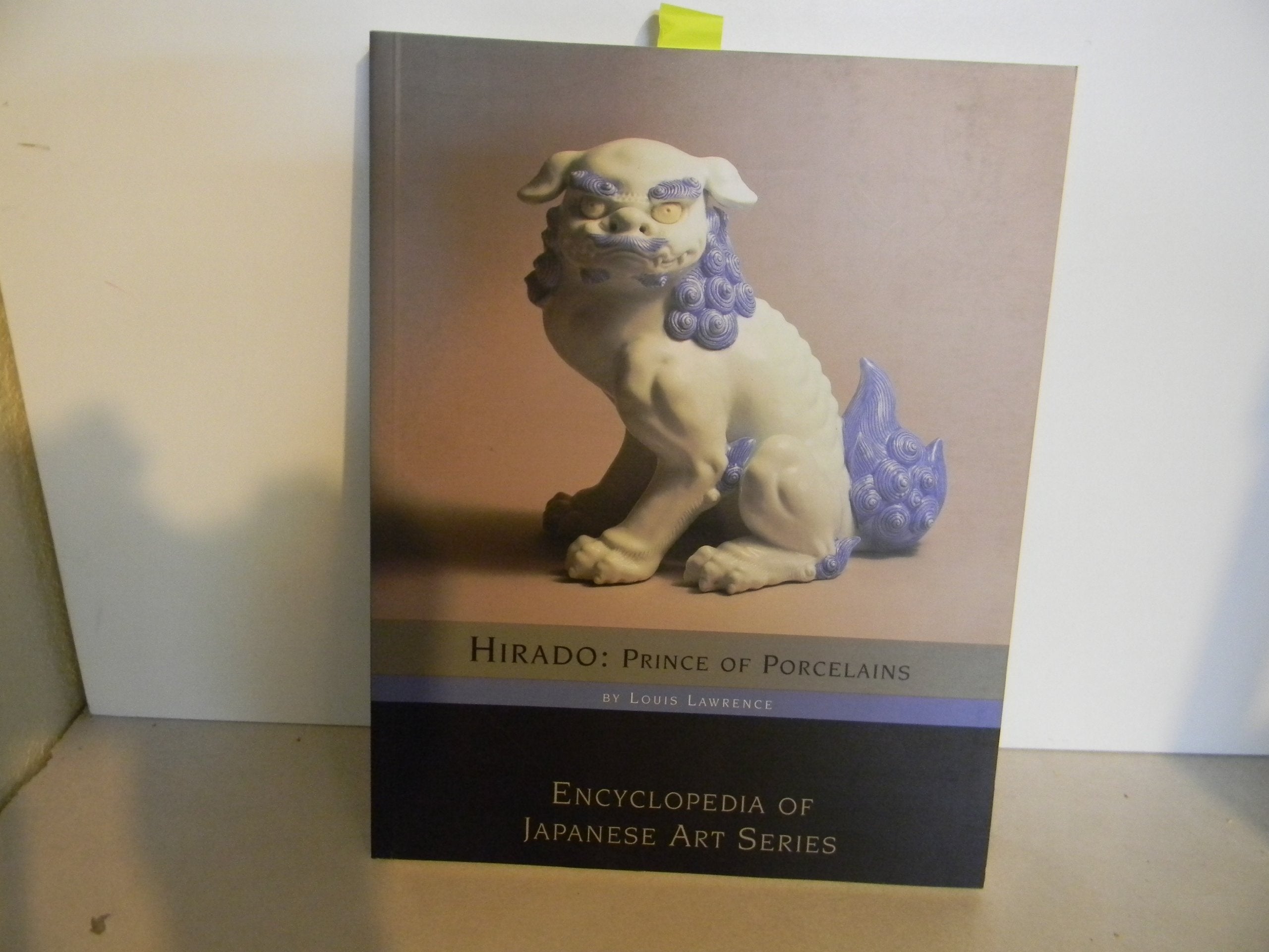 Hirado--Prince of Porcelains (Encyclopedia of Japanese Art Series) Film, Art & Culture