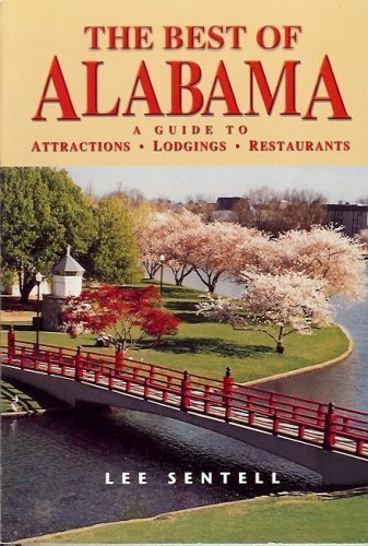 The Best of Alabama: A Guide to Attractions, Lodgings, Restaurants book