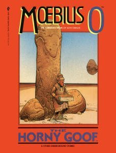 Moebius: The Horny Goof and Other Underground Stories book