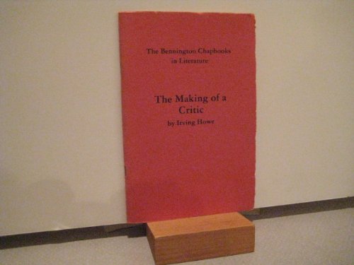 The Making of a Critic (Chapbooks in Literature Series) Books