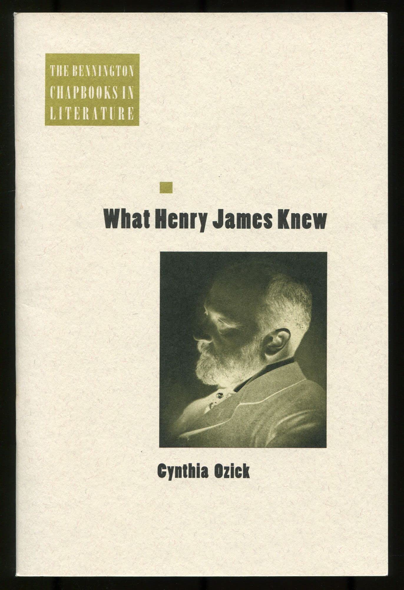 What Henry James Knew (Chapbooks in Literature Series) Books