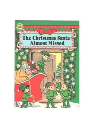 The Christmas Santa Almost Missed book