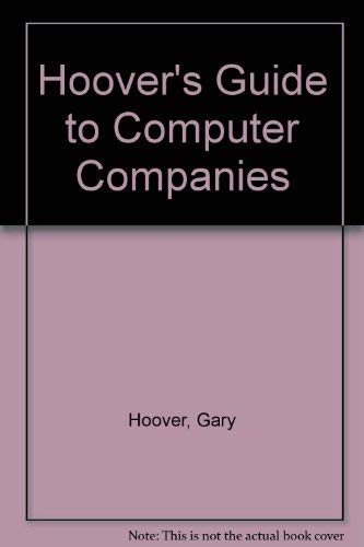 Hoover's Guide to Computer Companies/Book and 2 Free Disks: Covers over 1,000 Key Computer Companies book
