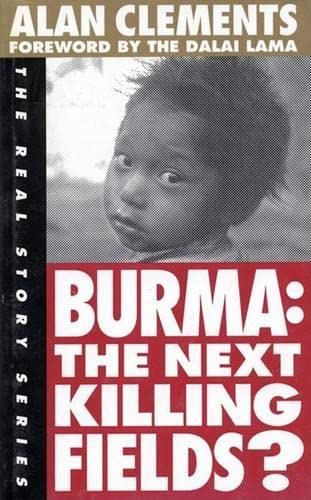 Burma: The Next Killing Fields? (The Real Story Series) Social Sciences
