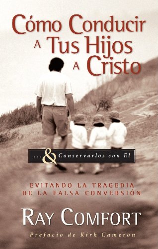 Cómo Conducir A Tus Hijos A Cristo / How To Drive Your Children to Christ Religion & Esotericism