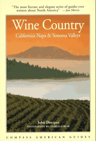 Compass Guide to Wine Country: California's Napa and Sonoma Valleys Leisure, Home & Garden