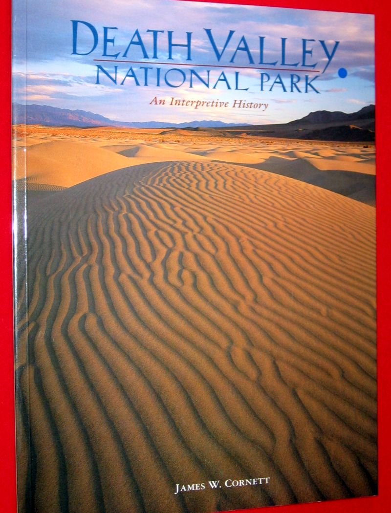 Death Valley National Park : An Interpretive Histo Books