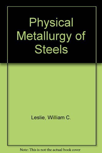 Physical Metallurgy of Steels Books
