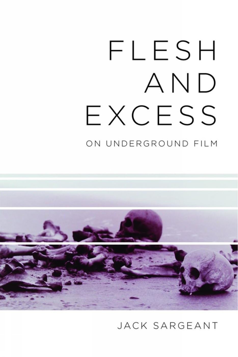 Flesh And Excess: On Underground Film Social Sciences