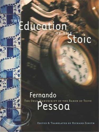 Fernando Pessoa The Education Of the Stoic Classics