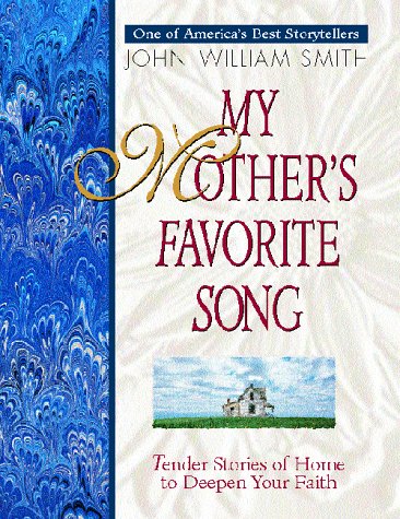 My Mother's Favorite Song: Tender Stories of Home to Deepen Your Faith Religion & Esotericism