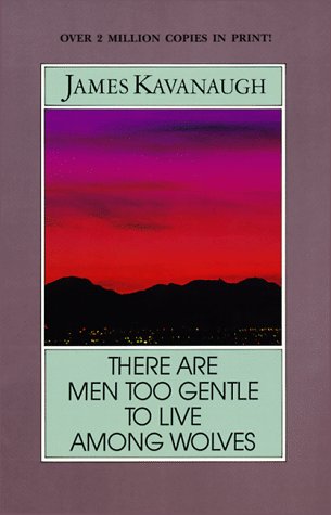 There Are Men Too Gentle to Live Among Wolves Poetry