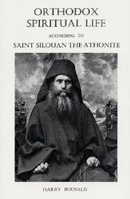Orthodox Spiritual Life According to Saint Silouan of Mount Athos Religion & Esotericism