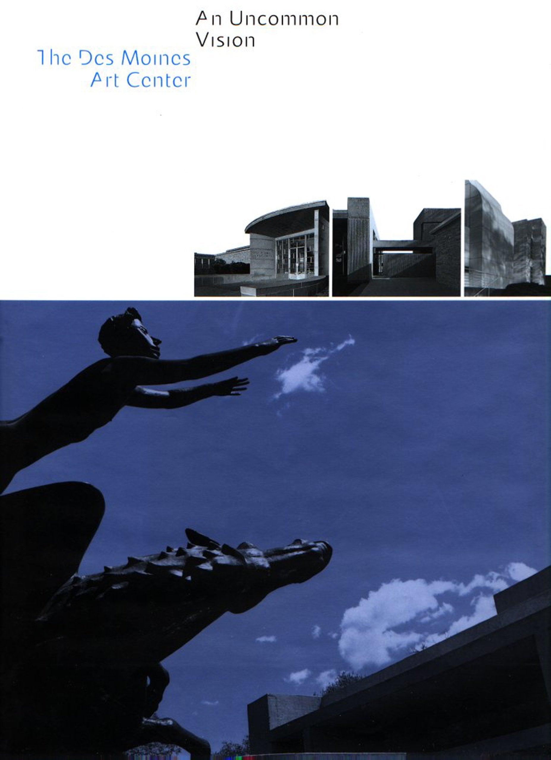 An Uncommon Vision: The Des Moines Art Center Architecture
