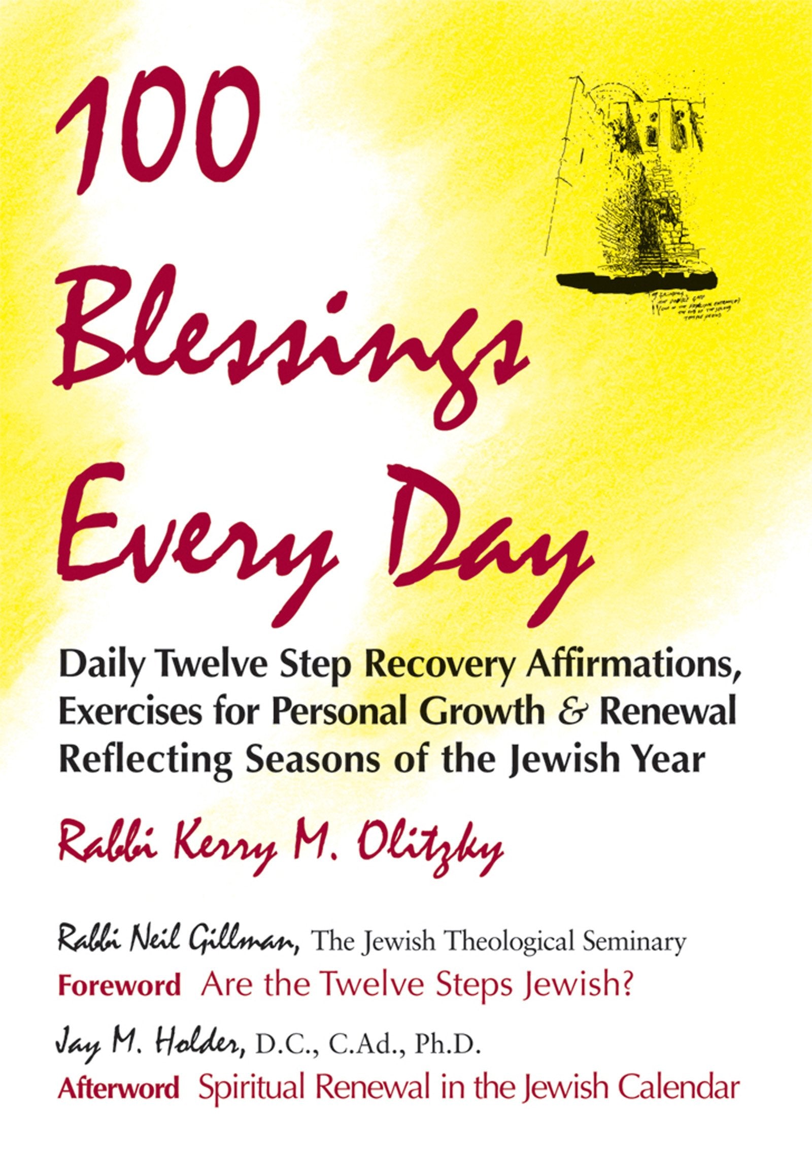 100 Blessings Every Day: Daily Twelve Step Recovery Affirmations, Exercises for Personal Growth & Renewal Reflecting Seasons of the Jewish Year Health, Nutrition & Fitness