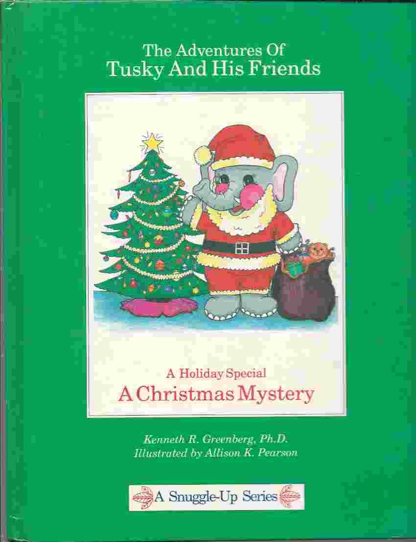 The Adventures of Tusky and His Friends: A Christmas Mystery : A Holiday Special (Snuggle-Up Series) Action & Adventure