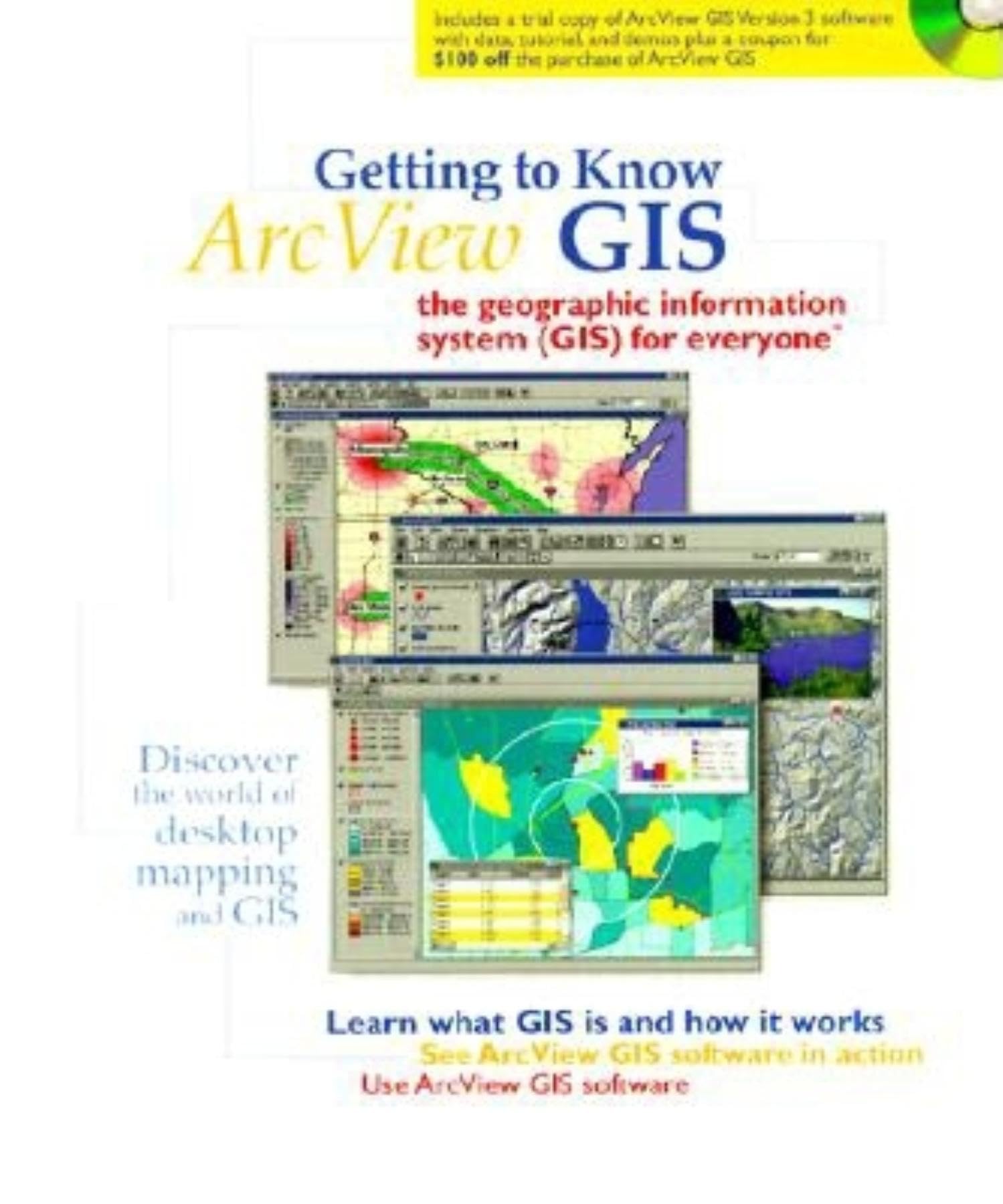 Getting to Know Arcview Gis: The Geographic Information System (Gis) for Everyone Computer Science