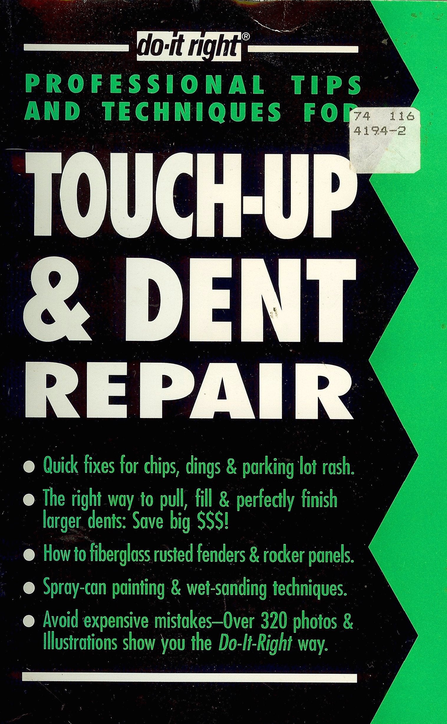 Touch-Up & Dent Repair: A Mini-Course for the Do-It-Yourselfer Who Wants to Learn How to Do It Right (Professional Tips and Techniques Series) Books