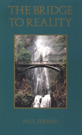 Bridge to Reality: A Heart Centered Approach to a Course in Miracles and the Process of Inner Healing Religion & Esotericism