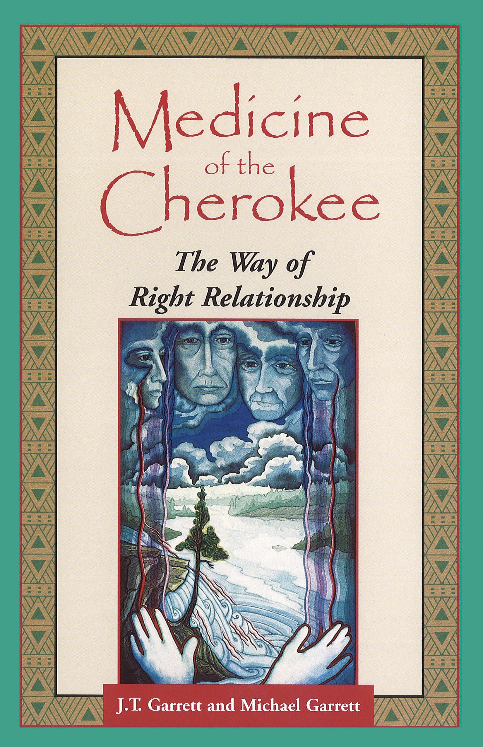Medicine of the Cherokee: The Way of Right Relationship (Folk Wisdom) Books