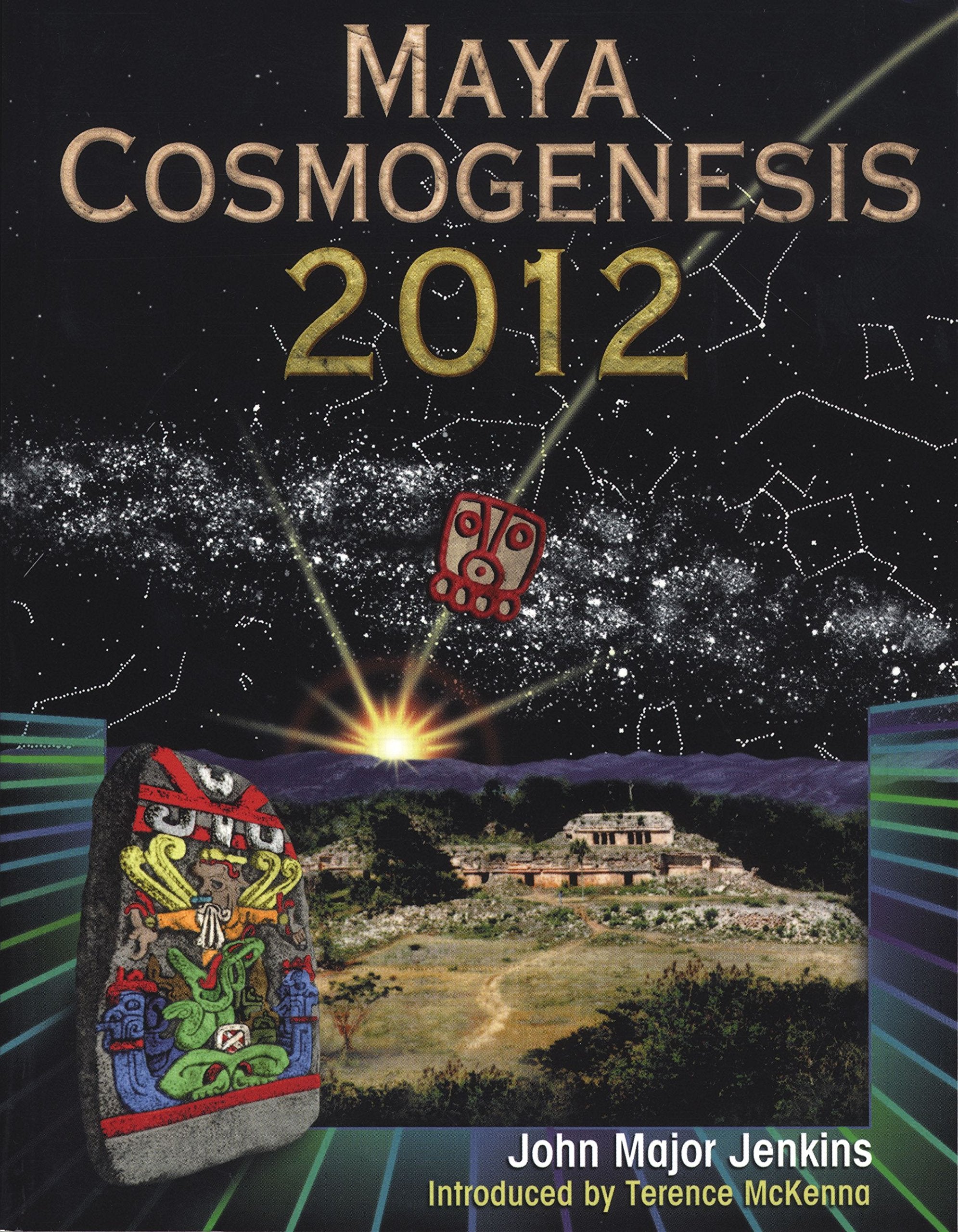 Maya Cosmogenesis 2012: The True Meaning of the Maya Calendar End-Date Books