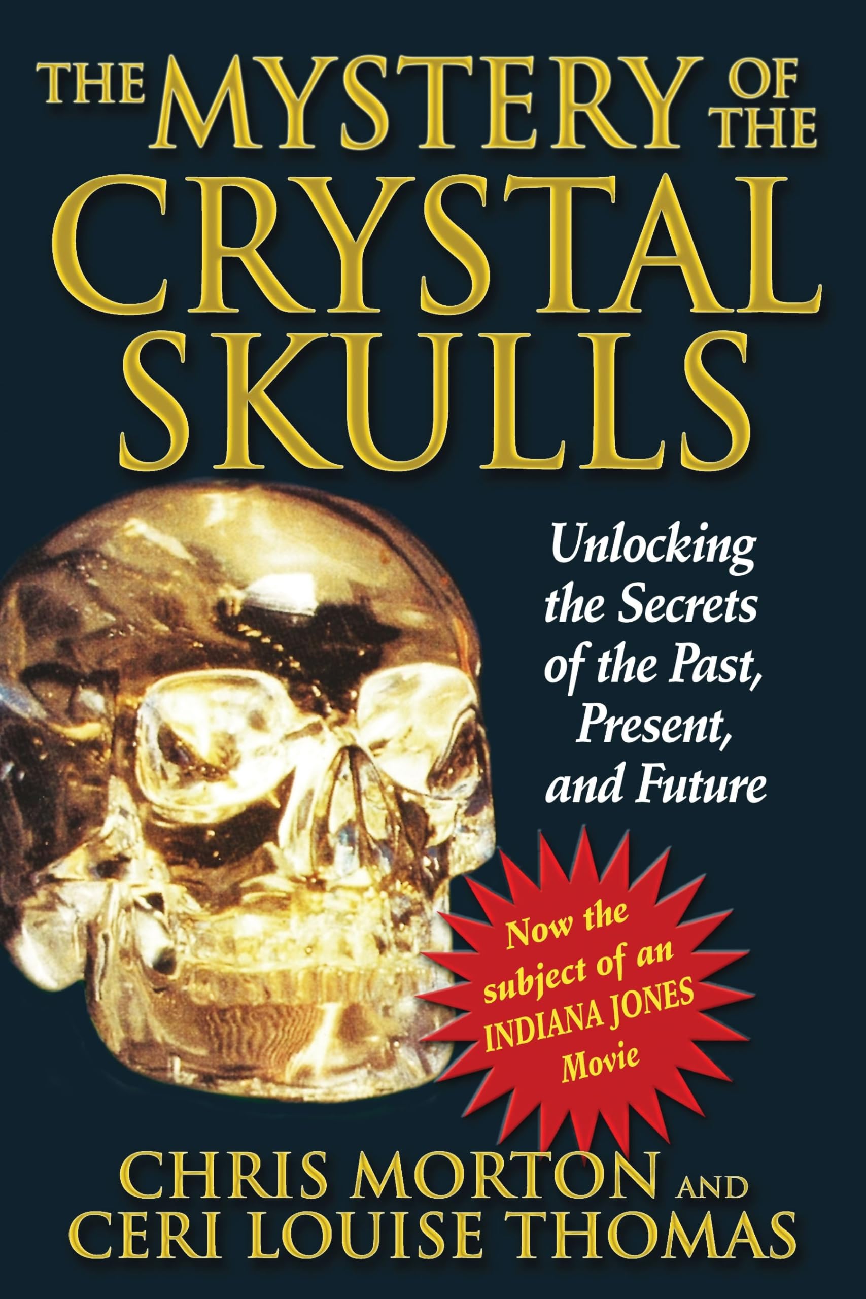 The Mystery of the Crystal Skulls: Unlocking the Secrets of the Past, Present, and Future Social Sciences