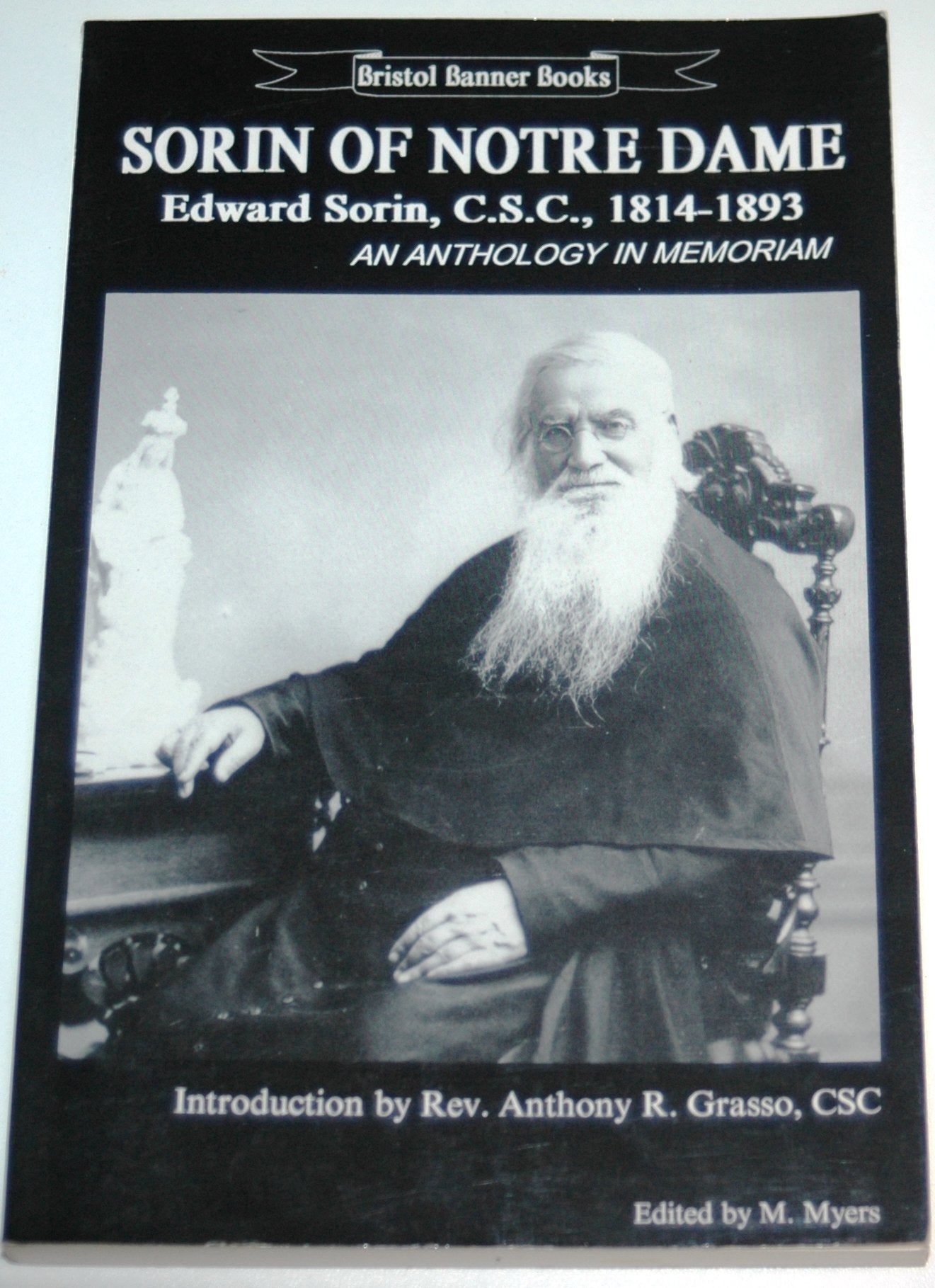 Sorin of Notre Dame: A Centennial Celebration in Poetry on the Anniversary of the Death of Edward So Books