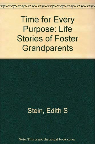 A Time for Every Purpose: Life Stories of Foster Grandparents Social Sciences