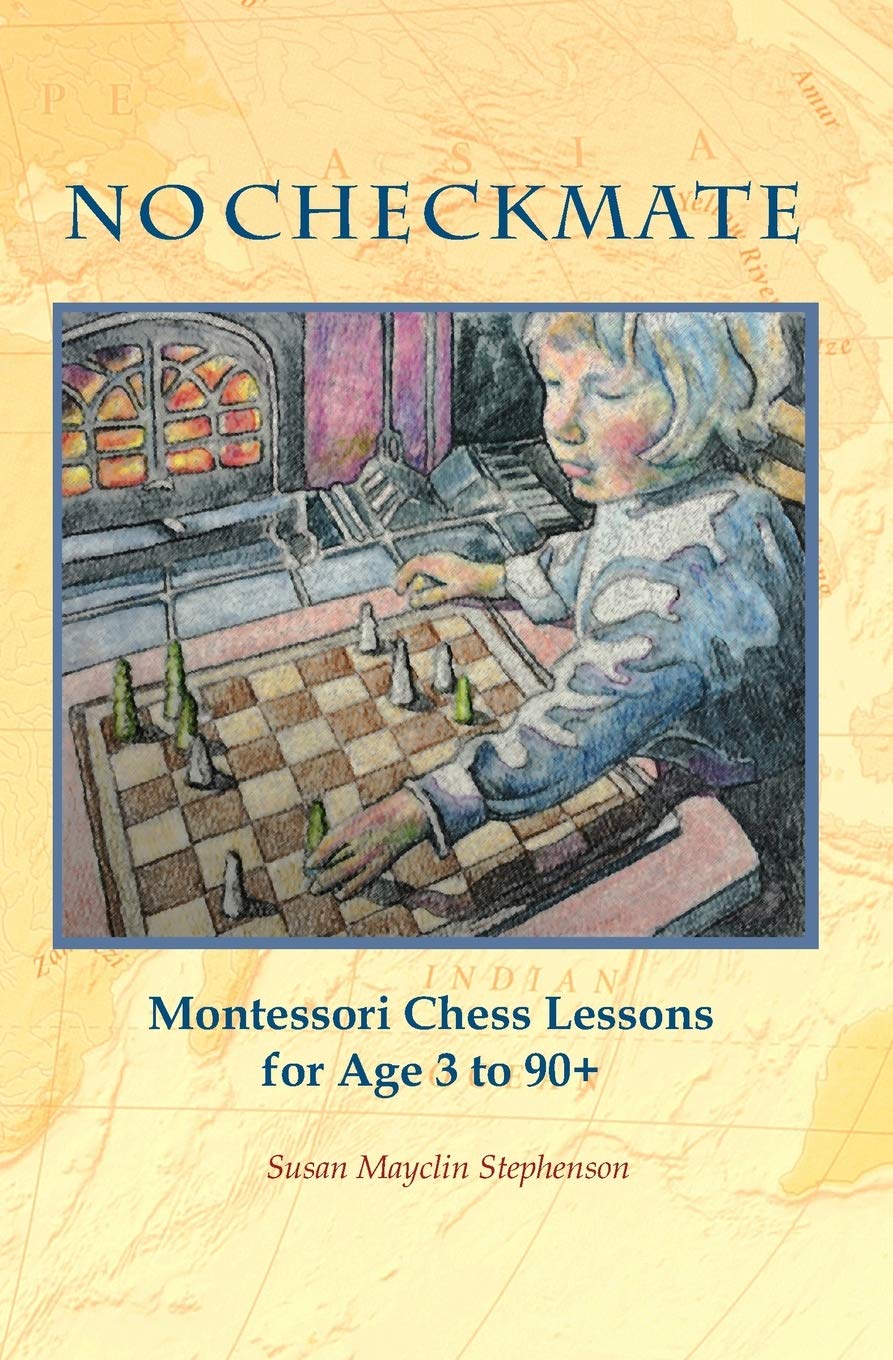 NO CHECKMATE, Montessori Chess Lessons for Age 3-90+ Education & Training