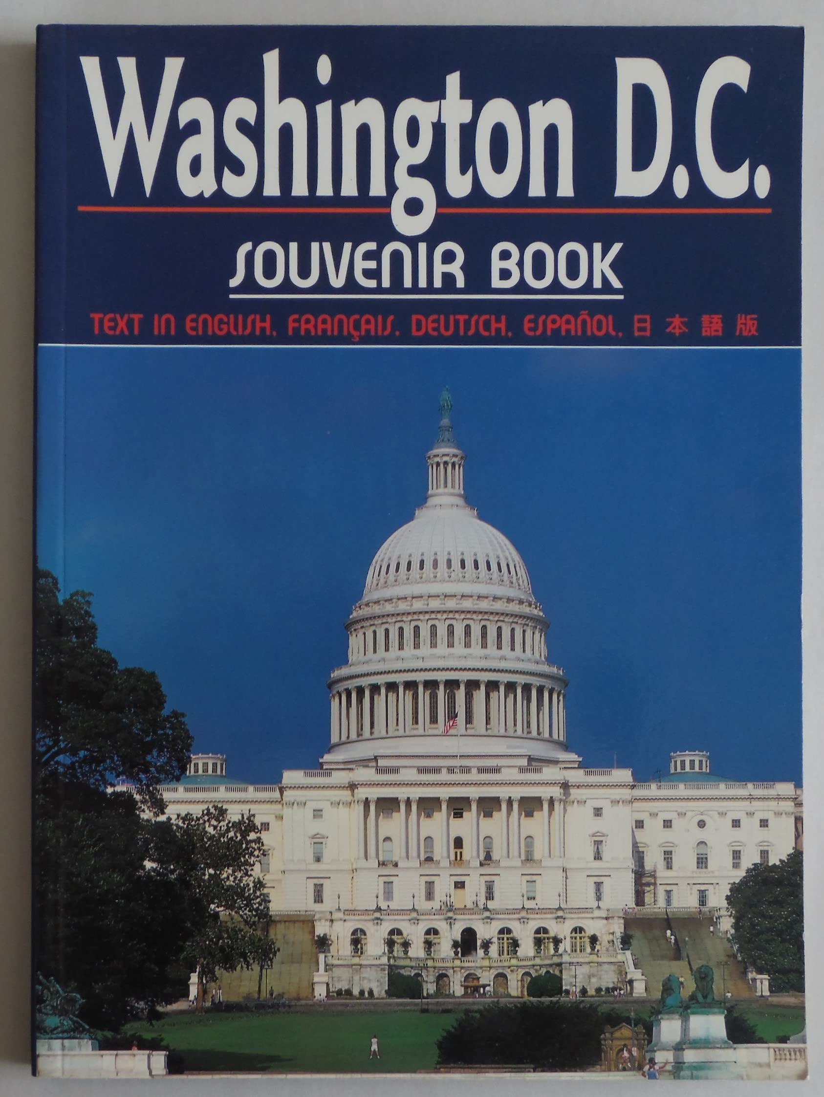 WASHINGTON D. C. SOUVENIR BOOK: ENGLISH TEXT - TEXTE FRANCAIS - DEUTSCHER TEXT - TEXTO ESPANOL Books