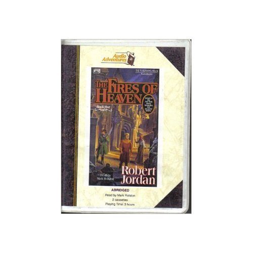 The Fires of Heaven (Wheel of Time, Book 5/Cassettes) Books