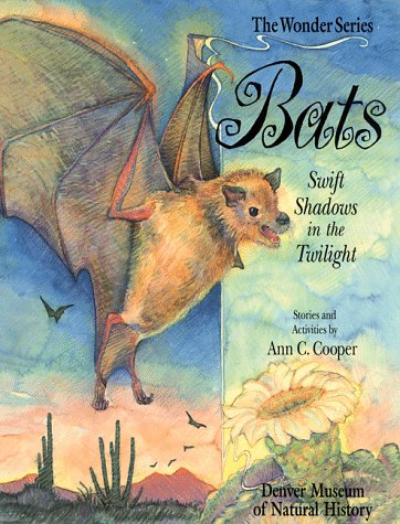Bats: Swift Shadows in the Twilight (The Wonder Series) Non-fiction