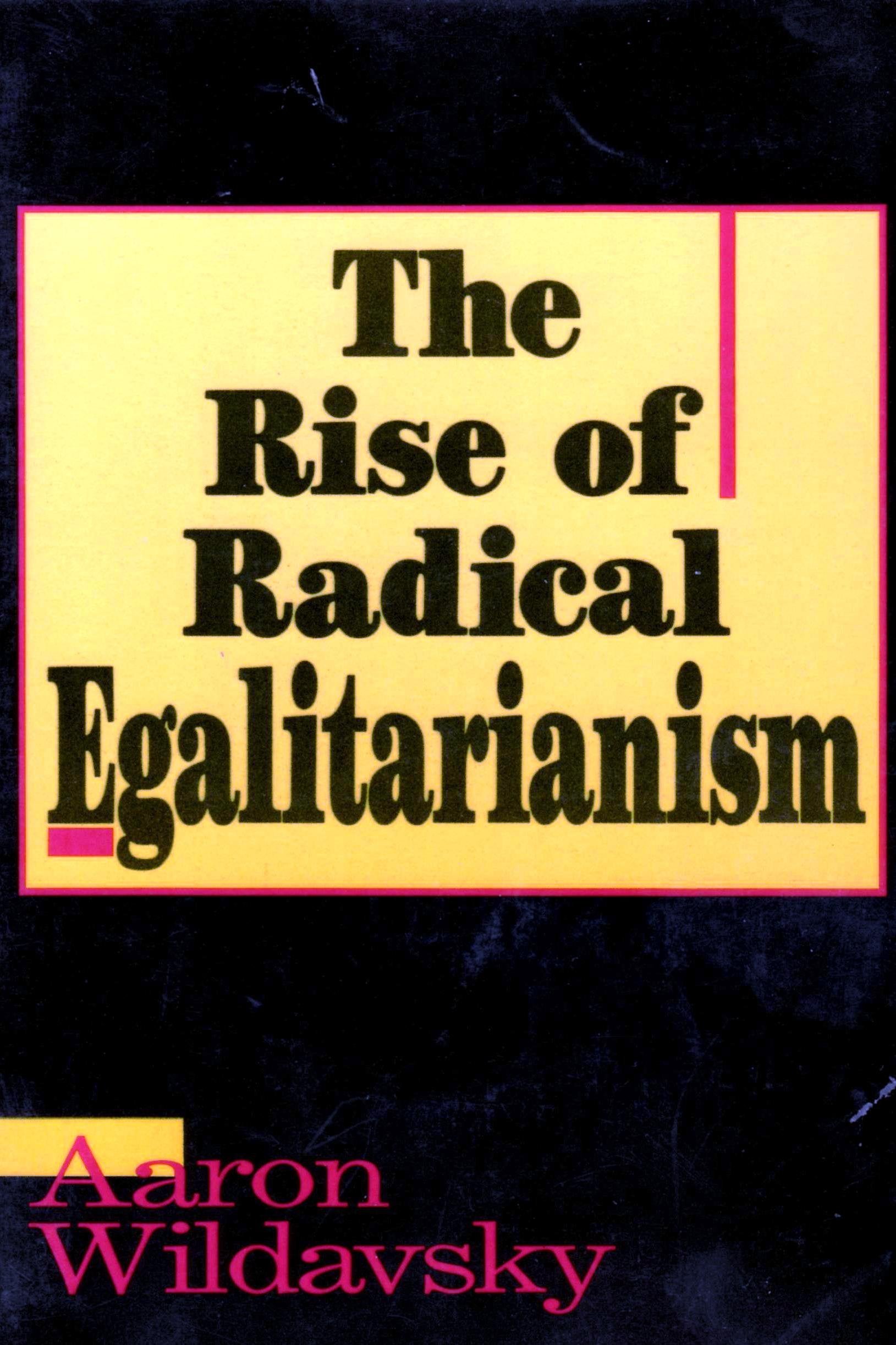 The Rise Of Radical Egalitarianism Philosophy
