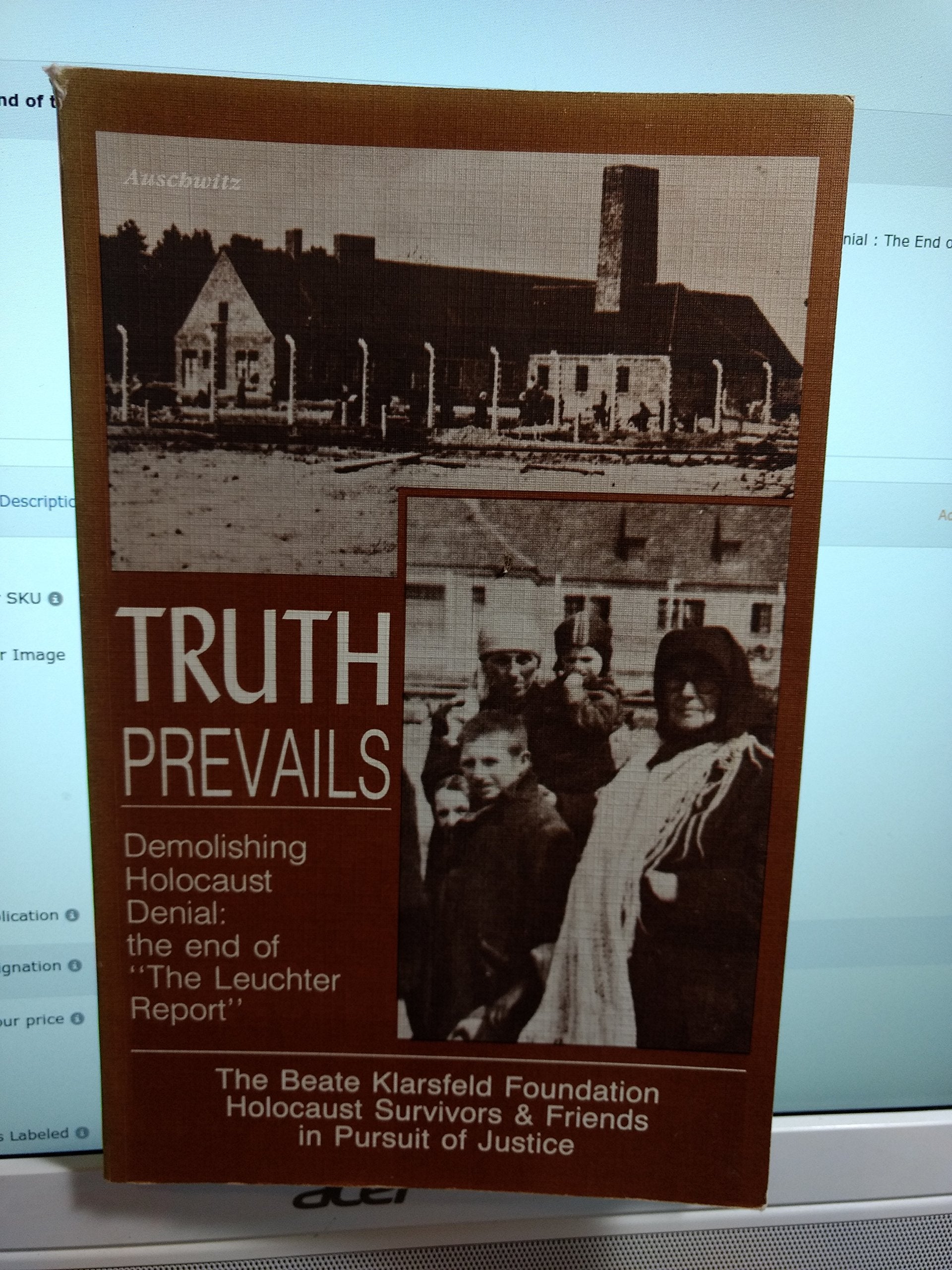 Truth Prevails: Demolishing Holocaust Denial : The End of the Leuchter Report Books