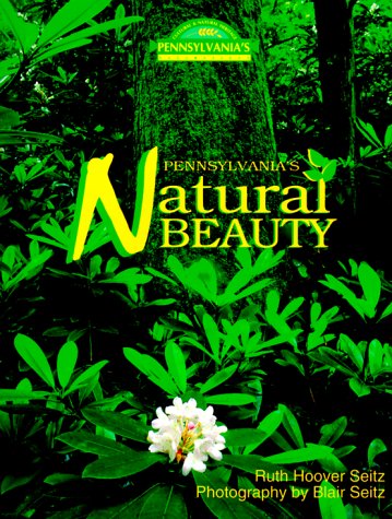 Pennsylvania's Natural Beauty (Pennsylvania's Cultural and Natural Heritage) Travel Guides