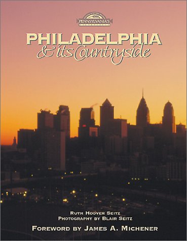 Philadelphia & Its Countryside (Pennsylvania's Series) Travel Guides