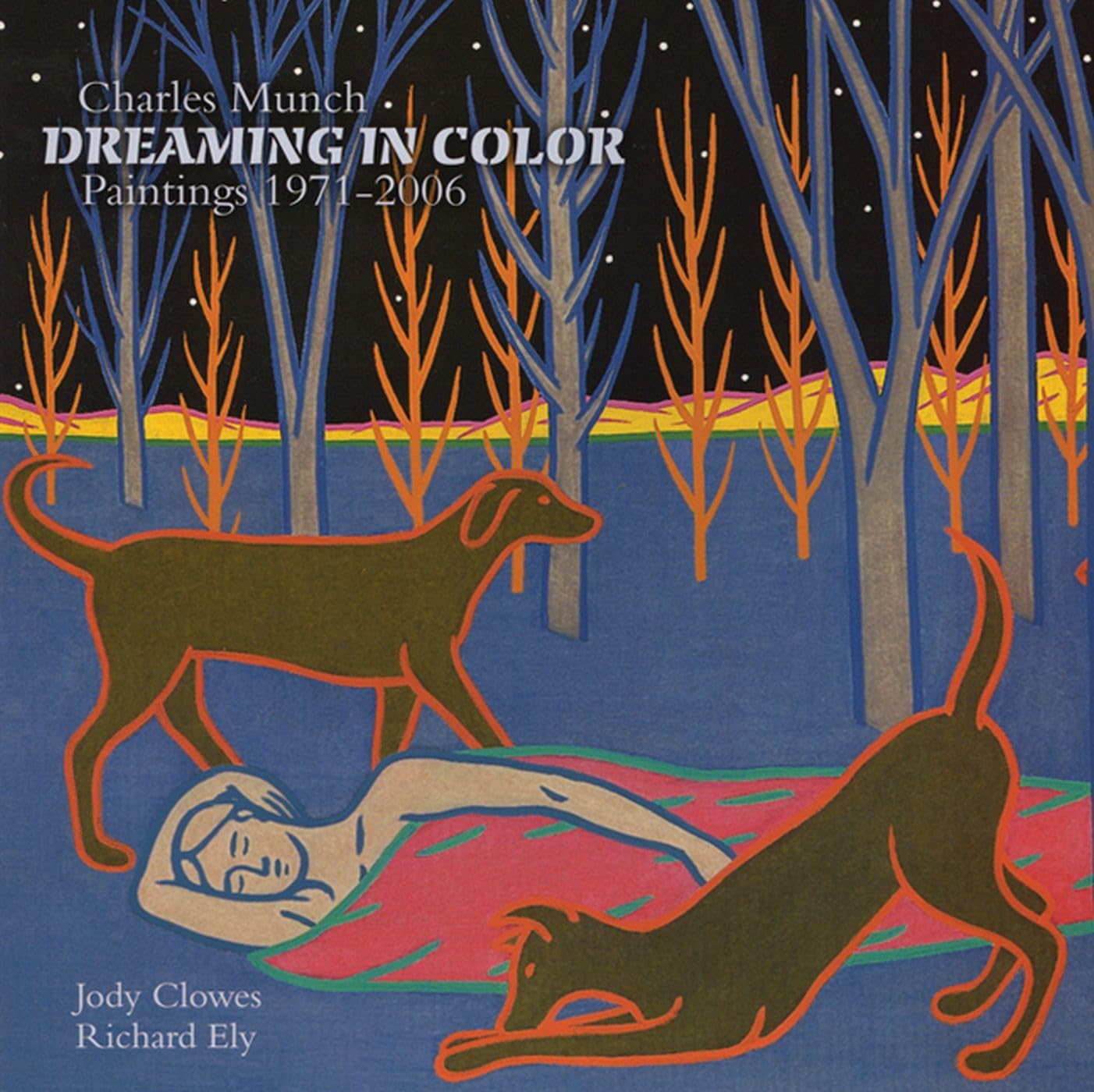 Charles Munch, Dreaming in Color: Paintings 1971-2006 Film, Art & Culture