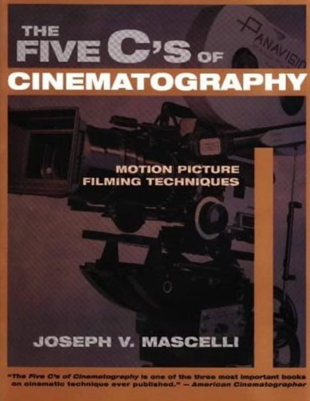 The Five C's of Cinematography: Motion Picture Filming Techniques Film, Art & Culture
